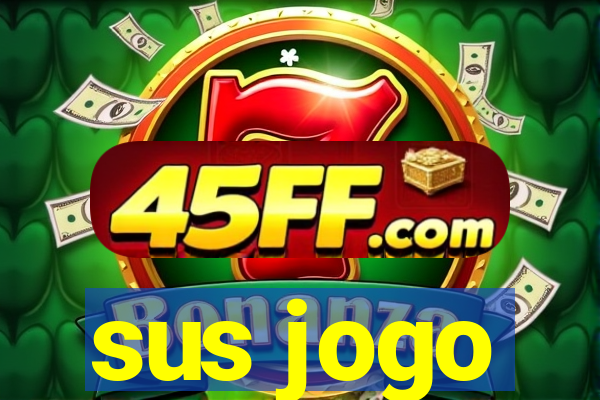 sus jogo